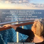 WHAT BELIEFS ARE HOLDING YOU BACK? WHAT IF THEY ARE NOT TRUE AT&nbsp;ALL?